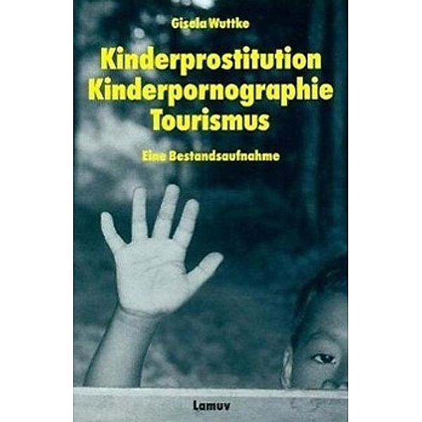 Kinderprostitution, Kinderpornographie, Tourismus, Gisela Wuttke