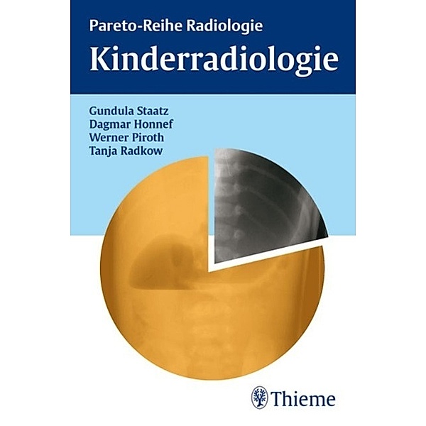 Kinderradiologie, Gundula Staatz, Dagmar Honnef, Werner Piroth, Tanja Radkow