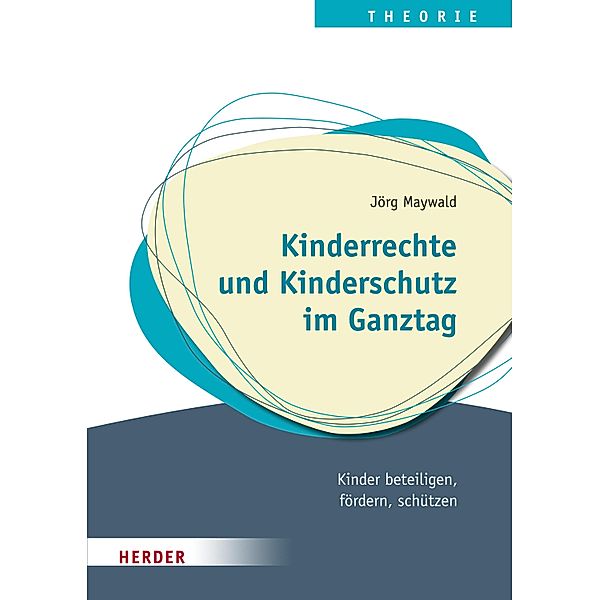 Kinderrechte ¿und Kinderschutz im Ganztag, Jörg Maywald