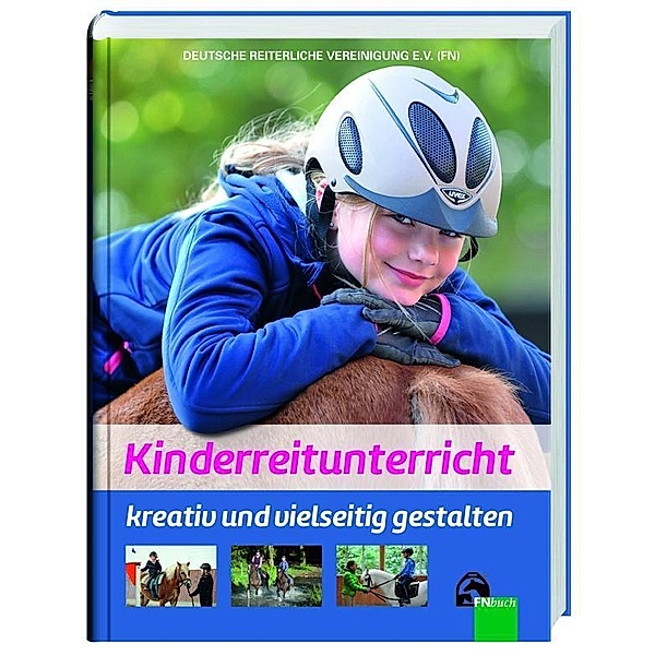 Kinderreitunterricht - kreativ und vielseitig gestalten, Lina S. Otto, Meike Riedel
