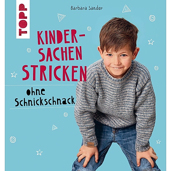 Kindersachen stricken ohne Schnickschnack, Barbara Sander