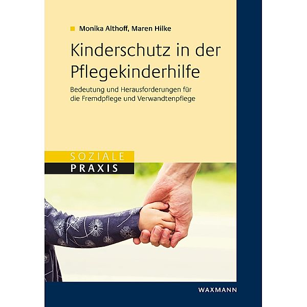 Kinderschutz in der Pflegekinderhilfe, Monika Althoff, Maren Hilke