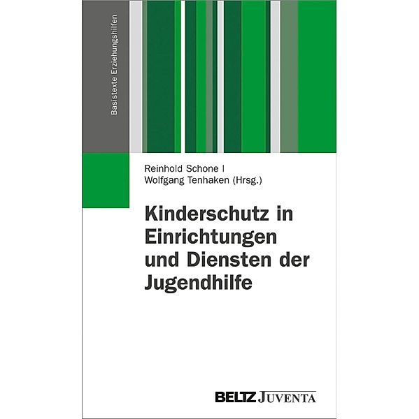 Kinderschutz in Einrichtungen und Diensten der Jugendhilfe / Basistexte Erziehungshilfen