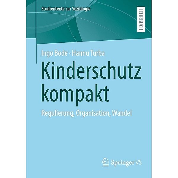 Kinderschutz kompakt / Studientexte zur Soziologie, Ingo Bode, Hannu Turba