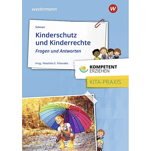 Kinderschutz und Kinderrechte - Fragen und Antworten, Heike Schnurr