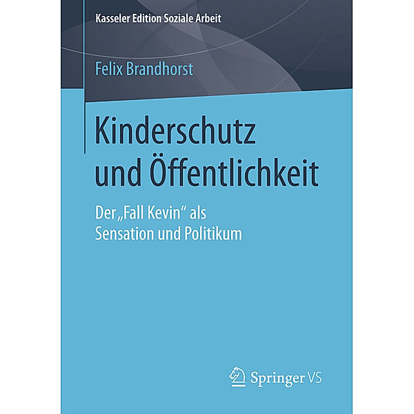 Kinderschutz und Öffentlichkeit, Felix Brandhorst