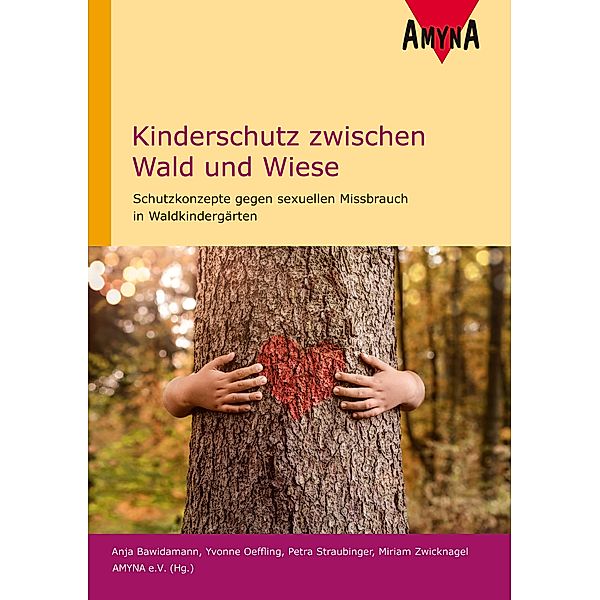 Kinderschutz zwischen Wald und Wiese, Anja Bawidamann, Yvonne Oeffling, Petra Straubinger, Miriam Zwicknagel