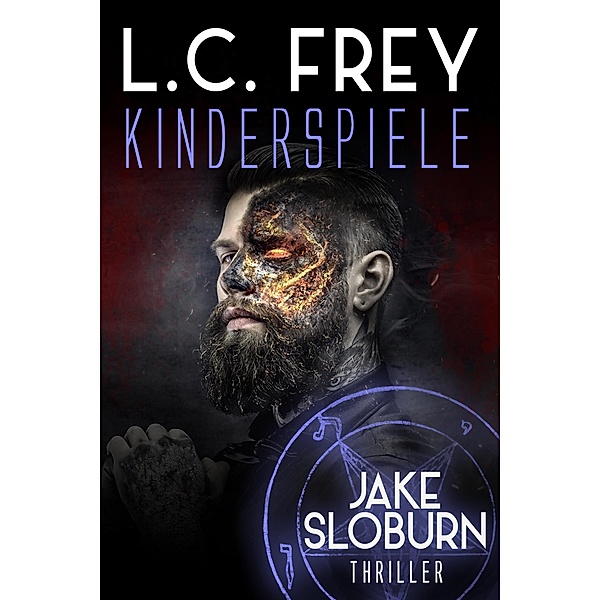 Kinderspiele / Dämonenjäger Jake Sloburn Bd.2, L. C. Frey