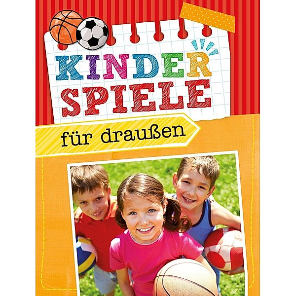 Kinderspiele für draußen, Anne Scheller