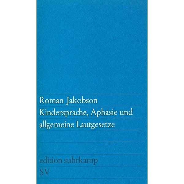 Kindersprache, Aphasie und allgemeine Lautgesetze, Roman Jakobson