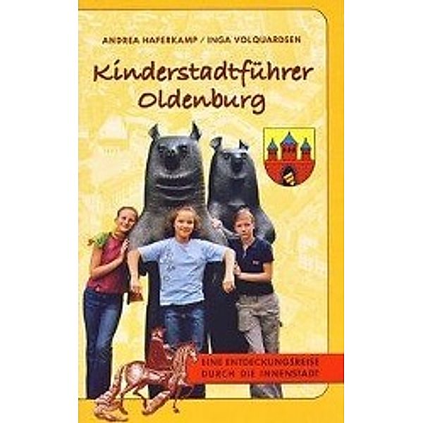 Kinderstadtführer Oldenburg, Andrea Haferkamp, Inga Volquardsen