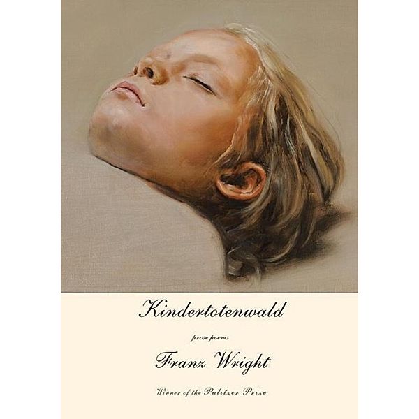 Kindertotenwald, Franz Wright