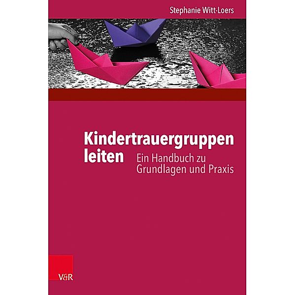 Kindertrauergruppen leiten, Stephanie Witt-Loers