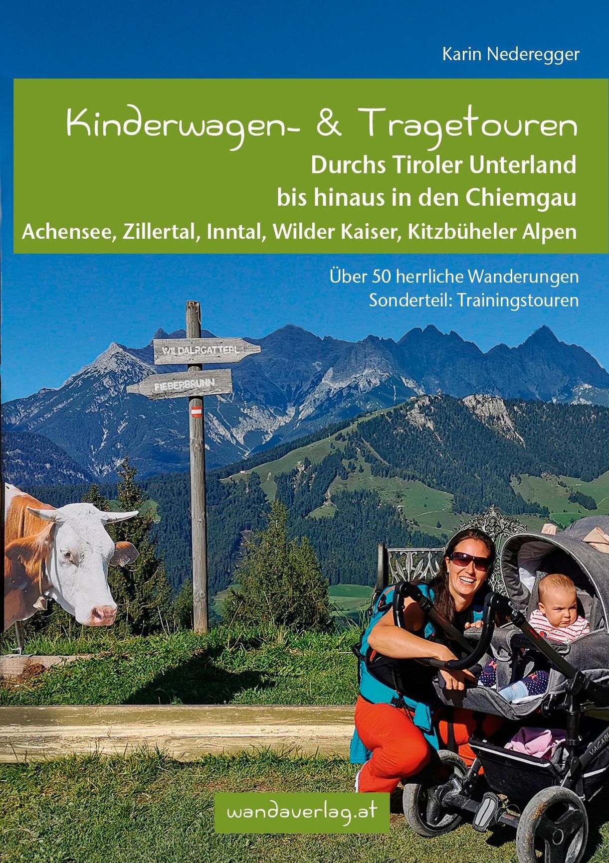 Kinderwagen- & Tragetouren Durchs Tiroler Unterland bis hinaus in den  Chiemgau Buch
