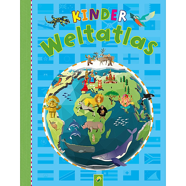 Kinderweltatlas, Sandra Noa, Schwager & Steinlein Verlag