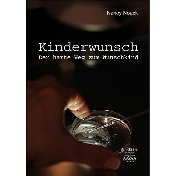 Kinderwunsch - der harte Weg zum Wunschkind, Nancy Noack