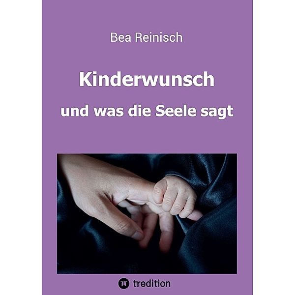 Kinderwunsch und was die Seele sagt, Mag. Bea Reinisch