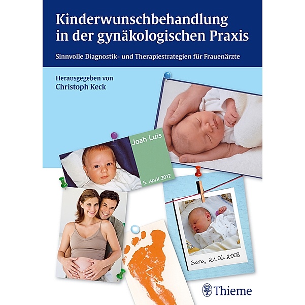 Kinderwunschbehandlung in der gynäkologischen Praxis, Christoph Keck