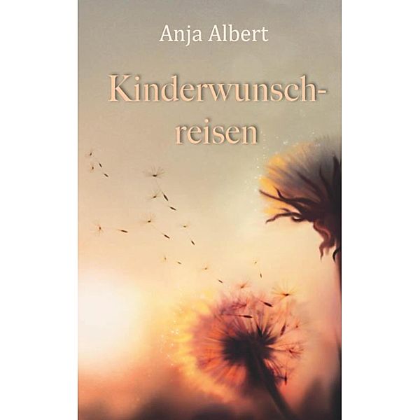 Kinderwunschreisen, Anja Albert