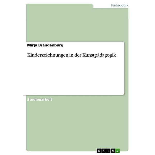 Kinderzeichnungen in der Kunstpädagogik, Mirja Brandenburg