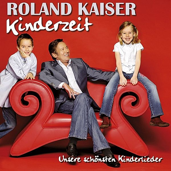 Kinderzeit - Unsere schönsten Kinderlieder, Roland Kaiser