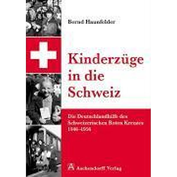 Kinderzüge in die Schweiz, Bernd Haunfelder