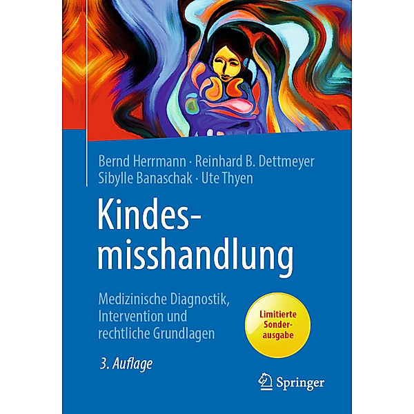 Kindesmisshandlung, Bernd Herrmann, Reinhard B. Dettmeyer, Sibylle Banaschak, Ute Thyen