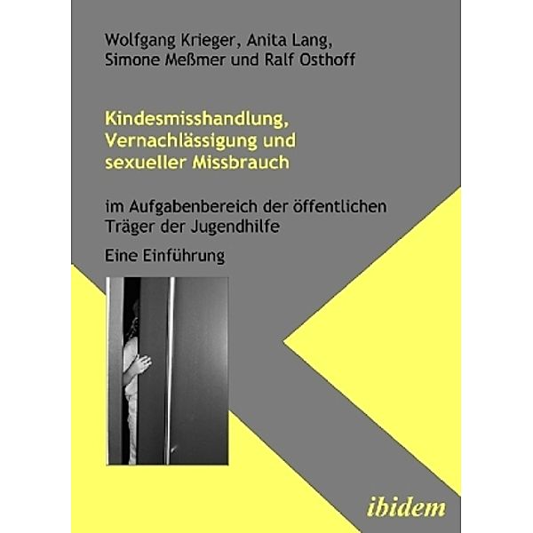 Kindesmisshandlung, Vernachlässigung und sexueller Missbrauch, Wolfgang Krieger, Anita Lang, Simone Meßmer