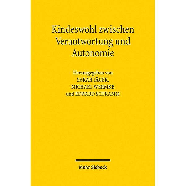 Kindeswohl zwischen Verantwortung und Autonomie