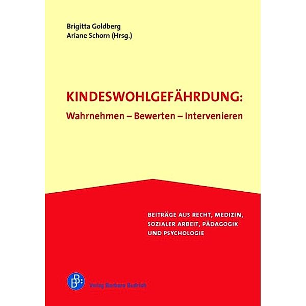 Kindeswohlgefährdung: Wahrnehmen - Bewerten - Intervenieren