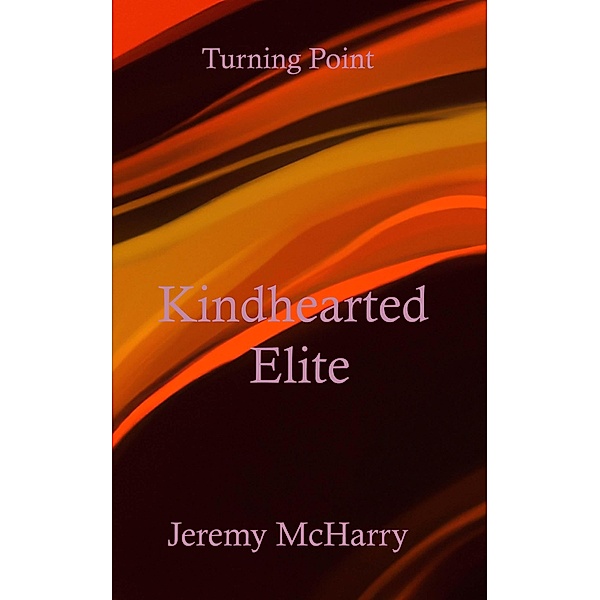 Kindhearted Elite / Turning Point Bd.9, Jeremy McHarry