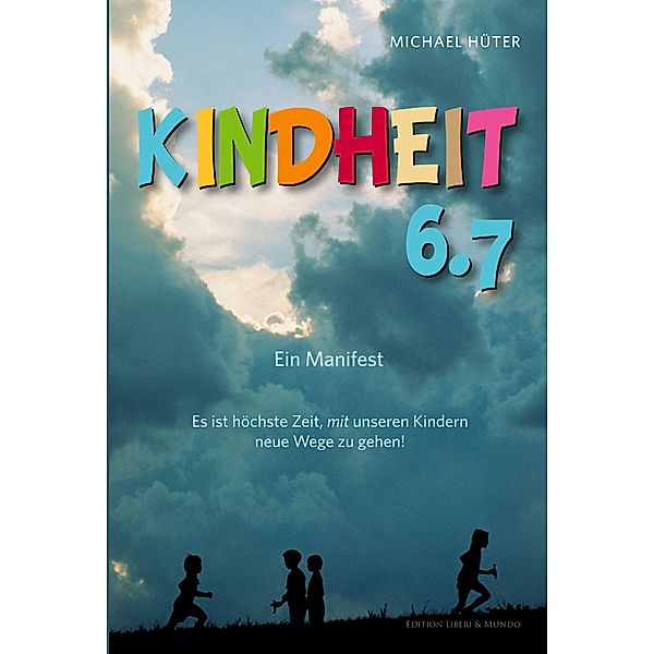 Kindheit 6.7, Michael Hüter