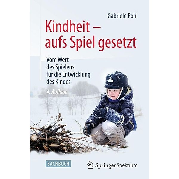 Kindheit - aufs Spiel gesetzt, Gabriele Pohl