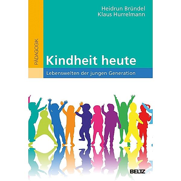 Kindheit heute, m. 1 Buch, m. 1 E-Book, Heidrun Bründel, Klaus Hurrelmann