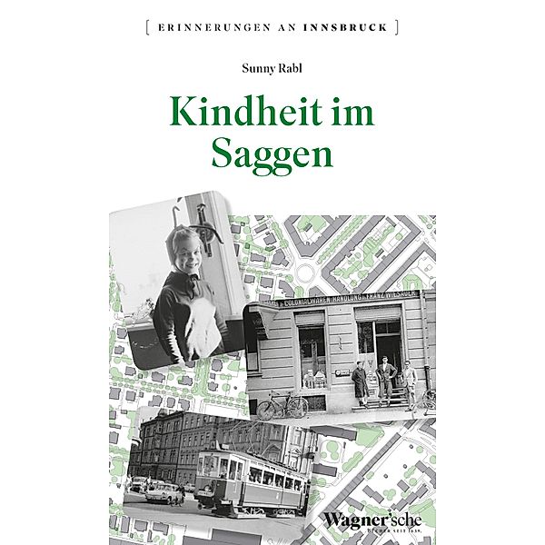 Kindheit im Saggen / Erinnerungen an Innsbruck Bd.9, Sunny Rabl