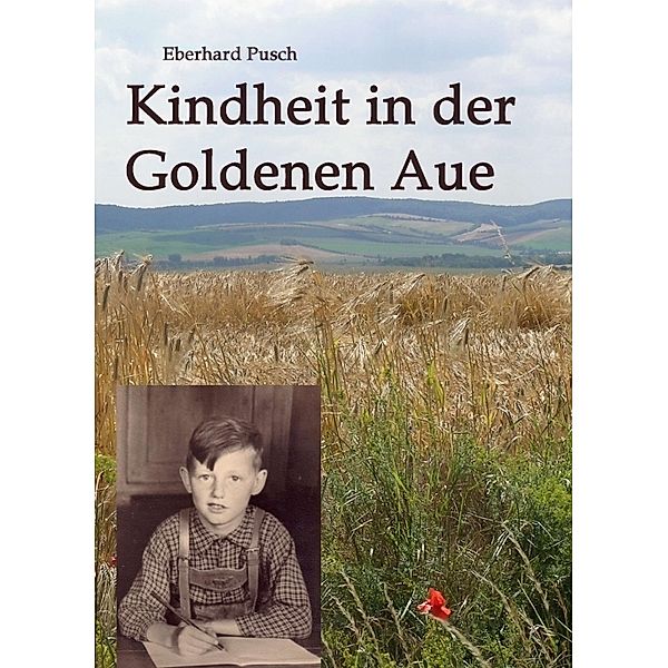 Kindheit in der Goldenen Aue, Eberhard Pusch