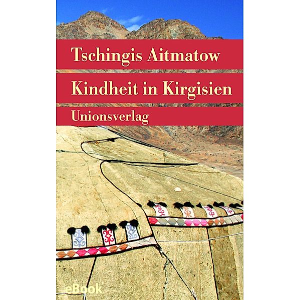 Kindheit in Kirgisien, Tschingis Aitmatow