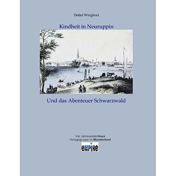 Kindheit in Neuruppin und das Abenteuer Schwarzwald, Detlef Wieghorst