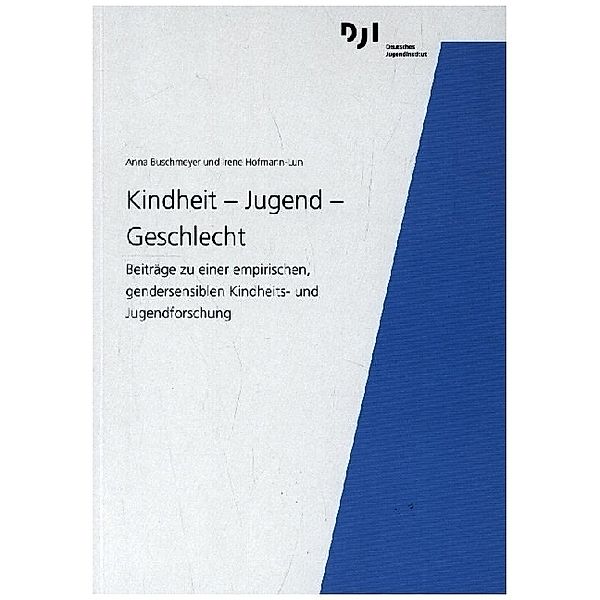 Kindheit - Jugend - Geschlecht, Anna Buschmeyer, Irene Hofmann-Lun