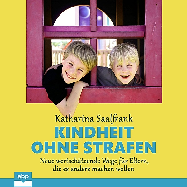 Kindheit ohne Strafen, Katharina Saalfrank