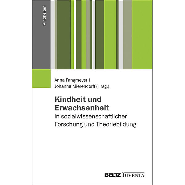 Kindheit und Erwachsenheit in sozialwissenschaftlicher Forschung und Theoriebildung