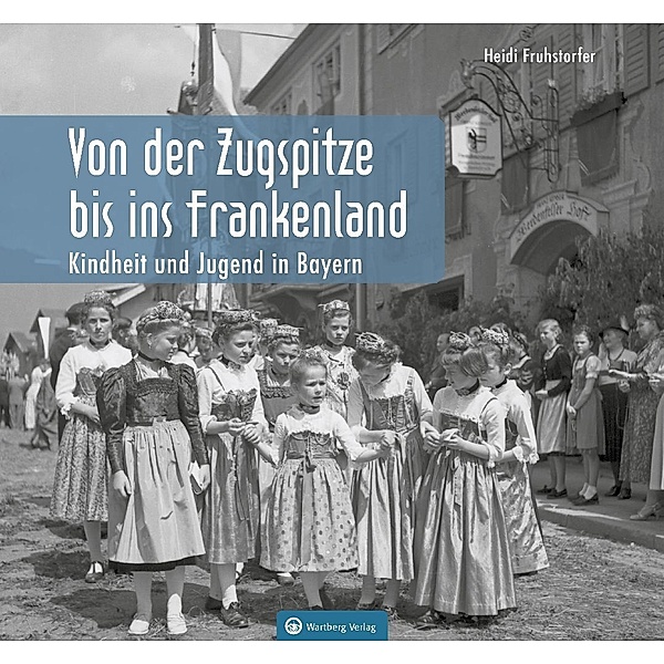 Kindheit und Jugend in Bayern, Heidi Fruhstorfer