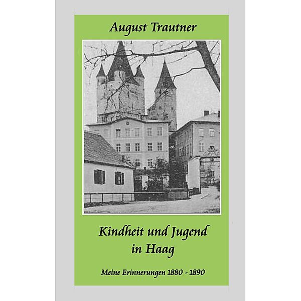 Kindheit und Jugend in Haag, August Trautner