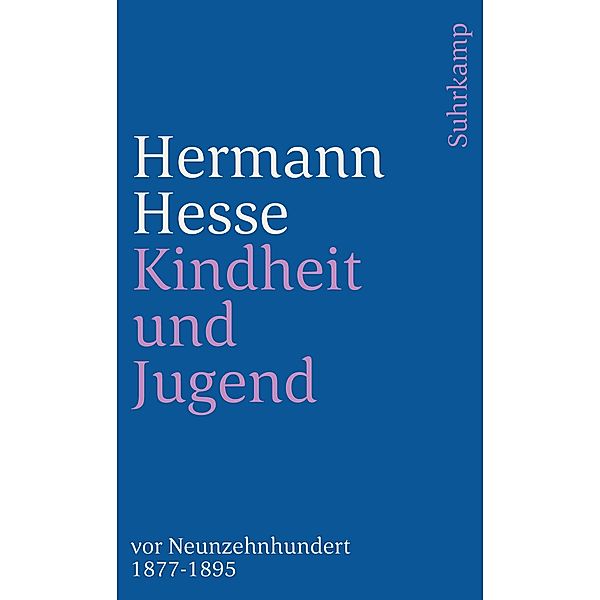 Kindheit und Jugend vor Neunzehnhundert / suhrkamp taschenbücher Allgemeine Reihe Bd.1002, Hermann Hesse