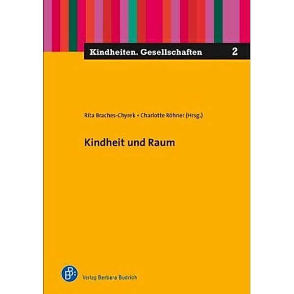 Kindheit und Raum, Rita Braches-Chyrek, Charlotte Röhner