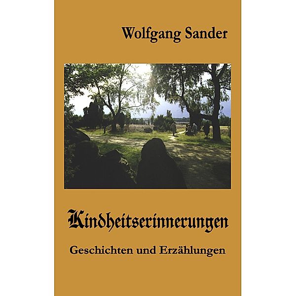 Kindheitserinnerungen, Wolfgang Sander