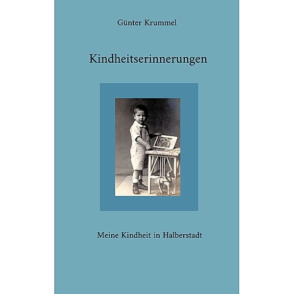 Kindheitserinnerungen, Günter Krummel