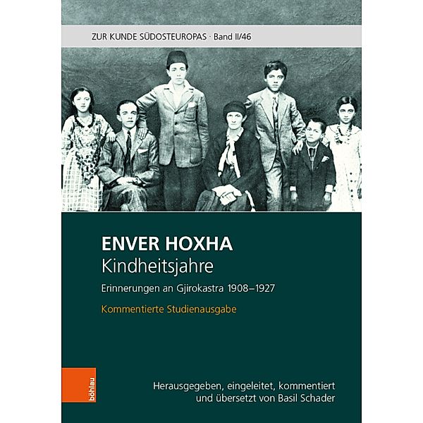 Kindheitsjahre. Erinnerungen an Gjirokastra 1908-1927 / Zur Kunde Südosteuropas, Enver Hoxha