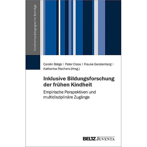 Kindheitspädagogische Beiträge / Inklusive Bildungsforschung der frühen Kindheit