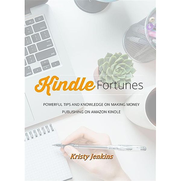 Kindle Fortunes, Kristy Jenkins